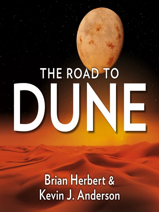 Title details for The Road to Dune by Brian Herbert - Available